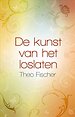 De kunst van het loslaten De kunst van het loslaten