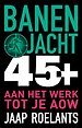 Banenjacht 45+