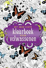 Het enige echte kleurboek voor volwassenen Het enige echte kleurboek voor volwassenen