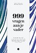 999 vragen aan je vader