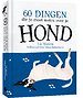 60 dingen die je moet weten over je hond