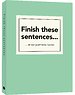 Finish these sentences…