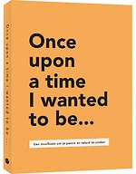 Once upon a time I wanted to be…