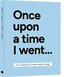 Once upon a time I went ... Once upon a time I went ...