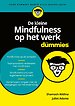 De kleine Mindfulness op het werk voor Dummies De kleine Mindfulness op het werk voor Dummies