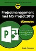 Projectmanagement met MS Project 2019 voor Dummies Projectmanagement met MS Project 2019 voor Dummies