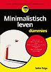 Minimalistisch leven voor Dummies Minimalistisch leven voor Dummies