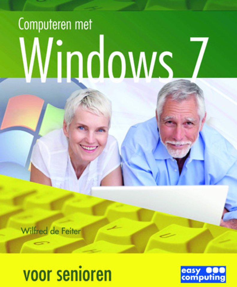 Computeren met Windows 7 voor senioren Computeren met Windows 7 voor senioren
