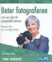 Beter fotograferen met de spiegelreflexcamera voor senioren Beter fotograferen met de spiegelreflexcamera voor senioren