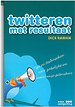 Twitteren met resultaat