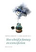 Hoe schrijf je fantasy en sciencefiction? Hoe schrijf je fantasy en sciencefiction?