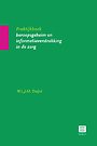 Praktijkboek beroepsgeheim en informatieverstrekking in de zorg Praktijkboek beroepsgeheim en informatieverstrekking in de zorg
