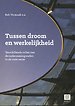 Tussen droom en werkelijkheid Tussen droom en werkelijkheid
