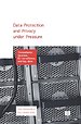 Data Protection and Privacy Under Pressure