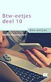 Btw-eetjes. Deel 10 Btw-eetjes. Deel 10