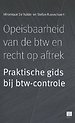 Opeisbaarheid van de btw en recht op aftrek - Praktische gids bij btw-controle Opeisbaarheid van de btw en recht op aftrek - Praktische gids bij btw-controle