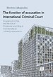 The function of accusation in International Criminal Court The function of accusation in International Criminal Court