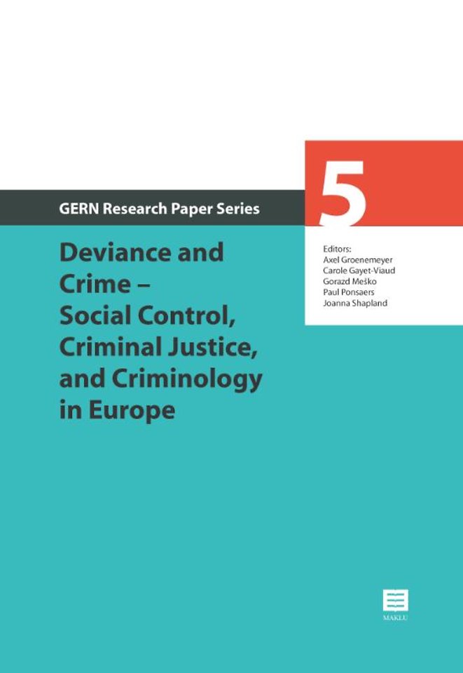 Deviance and Crime – Social Control, Criminal Justice, and Criminology in Europe