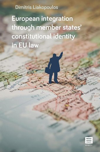 European integration through member states’ constitutional identity in EU law