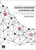 Counter-Terrorism & Criminal Law Counter-Terrorism & Criminal Law