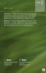 Impact van de wijzigingen in het burgerlijk recht op het beroep van bedrijfsrevisor. Impact des modifications du droit civil sur la profession de reviseur d'entreprises