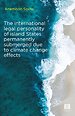 The international legal personality of island States permanently submerged due to climate change effects The international legal personality of island States permanently submerged due to climate change effects