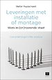 Leveringen met installatie of montage Leveringen met installatie of montage