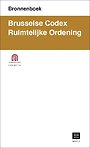 Bronnenboek. Brusselse Codex Ruimtelijke Ordening Bronnenboek. Brusselse Codex Ruimtelijke Ordening