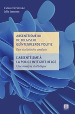 Absenteïsme bij de Belgische geïntegreerde politie | L’absentéisme à la police intégrée belge