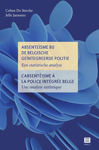 Absenteïsme bij de Belgische geïntegreerde politie | L’absentéisme à la police intégrée belge