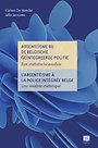 Absenteïsme bij de Belgische geïntegreerde politie | L’absentéisme à la police intégrée belge Absenteïsme bij de Belgische geïntegreerde politie | L’absentéisme à la police intégrée belge