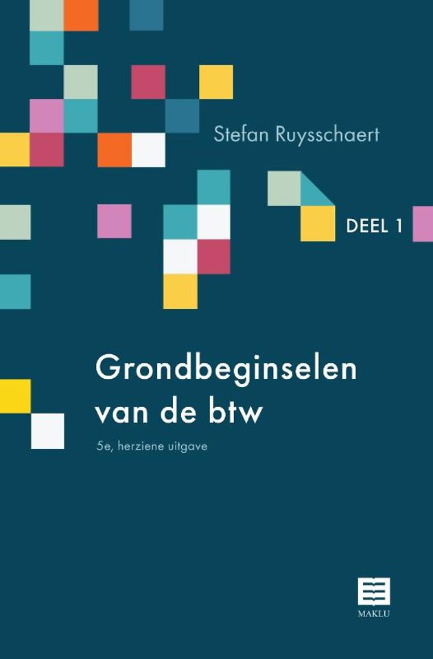 Grondbeginselen van de btw - Deel 1 Grondbeginselen van de btw - Deel 1