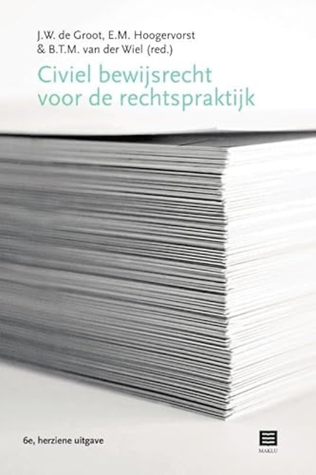 Civiel bewijsrecht voor de rechtspraktijk