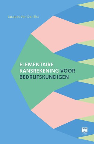 Elementaire kansrekening voor bedrijfskundigen