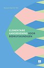 Elementaire kansrekening voor bedrijfskundigen Elementaire kansrekening voor bedrijfskundigen