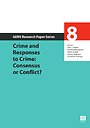 Crime and Responses to Crime: Consensus or Conflict?