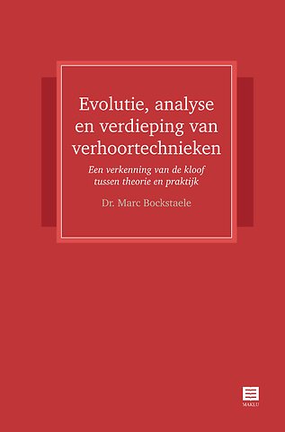 Evolutie, analyse en verdieping van verhoortechnieken