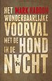 Wonderbaarlijke voorval met de hond in de nacht