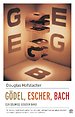 Godel, Escher, Bach Godel, Escher, Bach