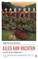 Alles kan wachten
