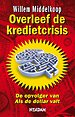 Overleef de kredietcrisis Overleef de kredietcrisis