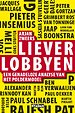 Liever lobbyen Liever lobbyen