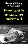 Oorlog in de Amsterdamse onderwereld Oorlog in de Amsterdamse onderwereld