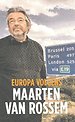 Europa volgens Maarten van Rossem Europa volgens Maarten van Rossem