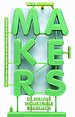 Makers - De Nieuwe Industriële Revolutie