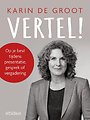 Vertel! - Op je best tijdens presentatie, gesprek of vergadering