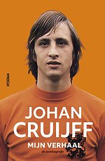 Johan Cruijff - mijn verhaal