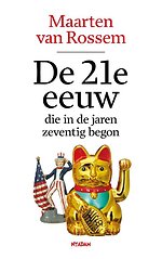 De 21e eeuw, die in de jaren zeventig begon
