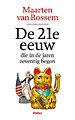 De 21e eeuw, die in de jaren zeventig begon De 21e eeuw, die in de jaren zeventig begon