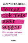 Je mag ook niets meer zeggen Je mag ook niets meer zeggen
